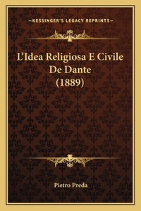L'Idea Religiosa E Civile De Dante (1889)