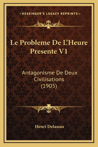 Le Probleme De L'Heure Presente V1