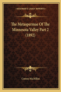 Metaspermae Of The Minnesota Valley Part 2 (1892)