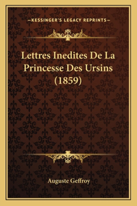 Lettres Inedites De La Princesse Des Ursins (1859)