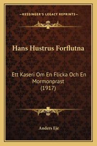 Hans Hustrus Forflutna