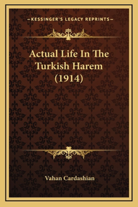 Actual Life In The Turkish Harem (1914)