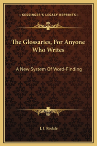 Glossaries, For Anyone Who Writes