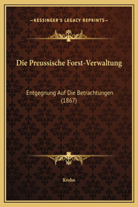 Die Preussische Forst-Verwaltung