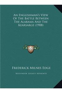An Englishman's View of the Battle Between the Alabama and the Kearsarge (1908)