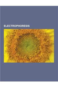 Electrophoresis: Affinity Electrophoresis, Capillary Electrochromatography, Capillary Electrophoresis, Color Marker, Comet Assay, Denat