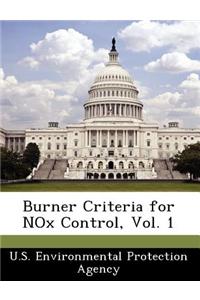 Burner Criteria for Nox Control, Vol. 1