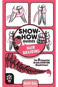 Show-How Guides: Hair Braiding