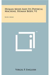 Human Mind and Its Physical Machine, Human Body, V1
