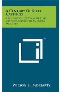 A Century of Steel Castings