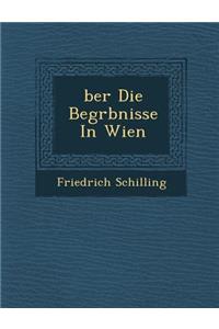 �ber Die Begr�bnisse In Wien