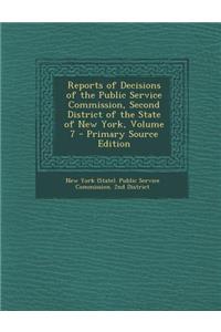 Reports of Decisions of the Public Service Commission, Second District of the State of New York, Volume 7