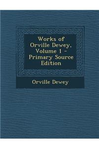 Works of Orville Dewey, Volume 1