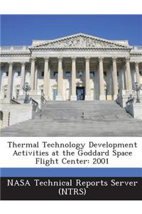Thermal Technology Development Activities at the Goddard Space Flight Center