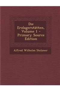 Die Erzlagerstatten, Volume 1