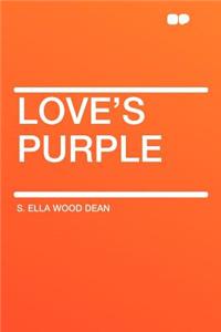Love's Purple