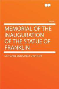 Memorial of the Inauguration of the Statue of Franklin