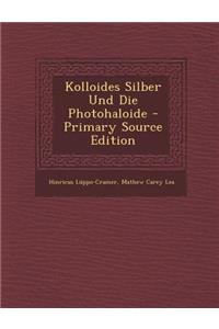 Kolloides Silber Und Die Photohaloide