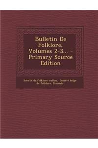 Bulletin De Folklore, Volumes 2-3...