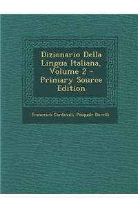 Dizionario Della Lingua Italiana, Volume 2