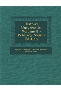 Histoire Universelle, Volume 8