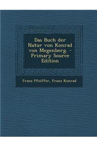 Das Buch Der Natur Von Konrad Von Megenberg.