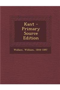 Kant - Primary Source Edition