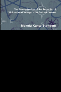 Demonization of the Republic of Trinidad and Tobago - The Satanic Verses