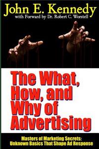 The What, How, and Why of Advertising