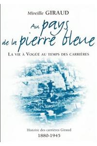 Au Pays De La Pierre Bleue