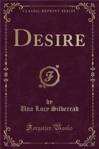 Desire (Classic Reprint)
