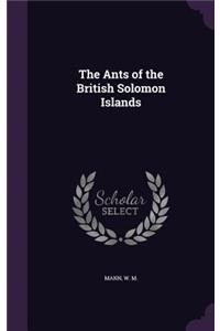 The Ants of the British Solomon Islands