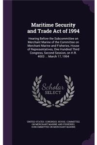 Maritime Security and Trade Act of 1994