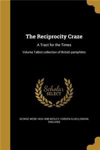 The Reciprocity Craze