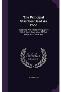 THE PRINCIPAL STARCHES USED AS FOOD: ILL