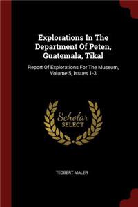 Explorations In The Department Of Peten, Guatemala, Tikal