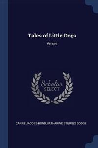 Tales of Little Dogs