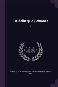 Heidelberg. A Romance