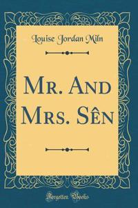 Mr. and Mrs. Sèn (Classic Reprint)
