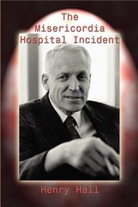 Misericordia Hospital Incident