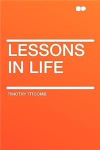 Lessons in Life