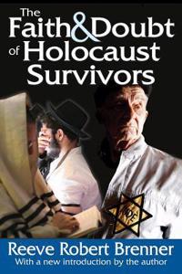 Faith & Doubt of Holocaust Survivors