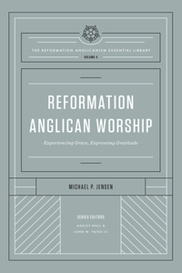 Reformation Anglican Worship