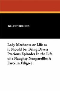 Lady Mechante or Life as It Should Be