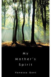 My Mother's Spirit