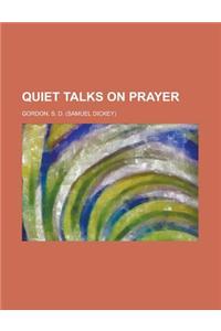 Quiet Talks on Prayer