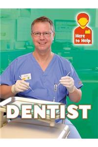 Here to Help: Dentist