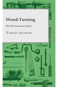 Wood-Turning (The Woodworker Series)