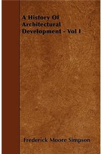 A History Of Architectural Development - Vol I