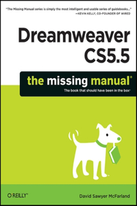 Dreamweaver Cs5.5: The Missing Manual